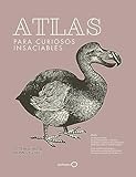 Atlas para curiosos insaciables (nueva presentación)