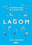 Lagom: El secreto sueco de la buena vida (Crecimiento personal)