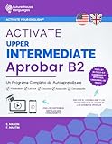 Activate Upper-Intermediate B2: Un Programa Completo de Autoaprendizaje (Activate Your...