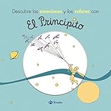 Descubre las emociones y los valores con El Principito (Castellano - A PARTIR DE 3 AÑOS -...