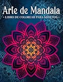 Arte de Mandala: Mandalas Con Delicados Adornos. Libro De Colorear Para Adultos.