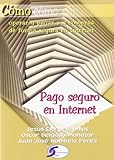 PAGO SEGURO EN INTERNET (COMO COMO)