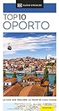 Oporto (Guías Visuales TOP 10): La guía que descubre lo mejor de cada ciudad (Guías de...