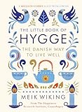 Little Book Of Hygge: The million copy bestselling guide to the Danish art of living well - the...