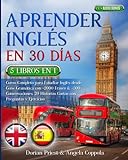 APRENDER INGLÉS EN 30 DÍAS: 5 LIBROS EN 1 Curso Completo para Estudiar Inglés desde Cero:...