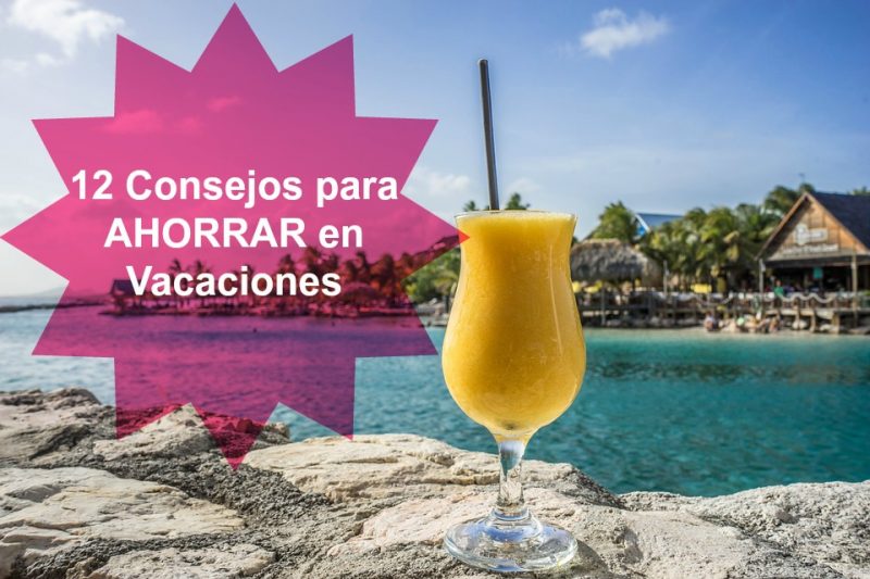 12 Trucos para ahorrar en las vacaciones