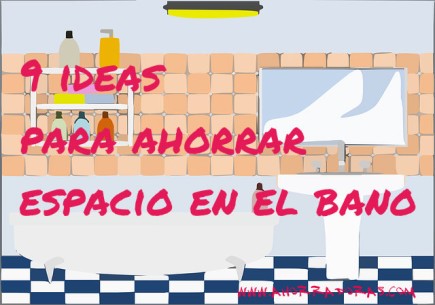 Ideas originales para ahorrar espacio en el baño | Ahorradoras.com