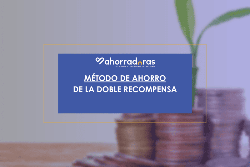 Método De Ahorro: La Doble Recompensa 